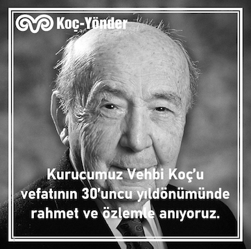 Kurucumuz Vehbi Koç’u Rahmet ve Özlemle Anıyoruz