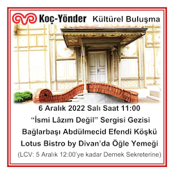 Kültürel Buluşma  - “İsmi Lâzım Değil” Sergisi Gezisi