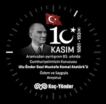 10 Kasım Ulu Önder Gazi Mustafa Kemal Atatürk'ü Özlem ve Saygı ile Anıyoruz