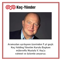 Sayın Mustafa V. Koç'u  Rahmetle Anıyoruz