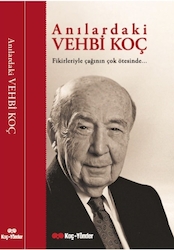 Anılardaki Vehbi Koç