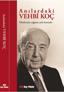 Anılardaki Vehbi Koç